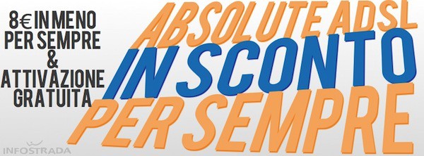 Fino a mercoledì 5 giugno, l'offerta Absolute ADSL di Infostrada sarà scontata di 8 euro per sempre
